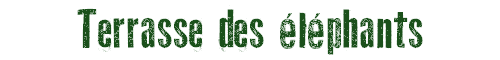 Terrasse des lphants
