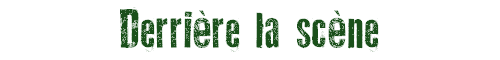 Derrire la scne