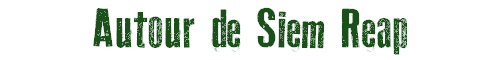 Autour de Siem Reap