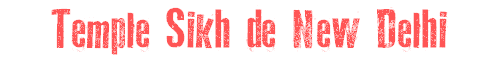 Temple Sikh de New Delhi