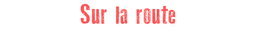 Sur la route