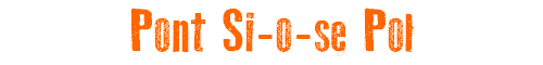 Pont Si-o-se Pol
