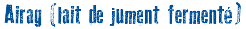 Airag (lait de jument ferment)