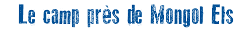 Le camp prs de Mongol Els