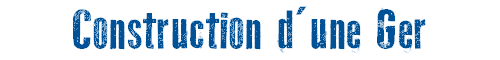 Construction d'une ger