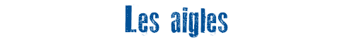 Les aigles