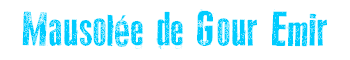 Mausole de Gour Emir 