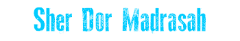 Sher Dor Madrasah