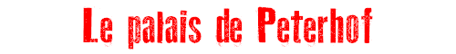 Le palais de Peterhof