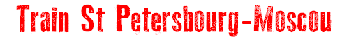 Train St Petersbourg-Moscou