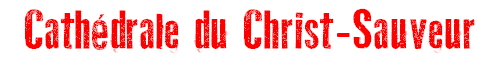 Cathdrale du Christ-Sauveur