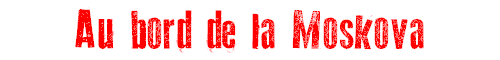 Au bord de la Moskova