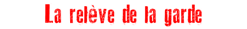 La relve de la garde
