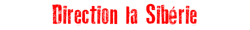 Direction la Sibrie