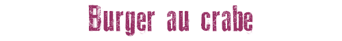 Burger au crabe