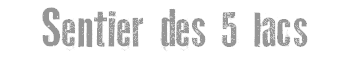 Sentier des 5 lacs